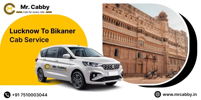 Lucknow to Bikaner Cab Service, Lucknow to Bikaner Taxi Booking, Lucknow to Bikaner Cab Fare @ Rs. 10/Km  