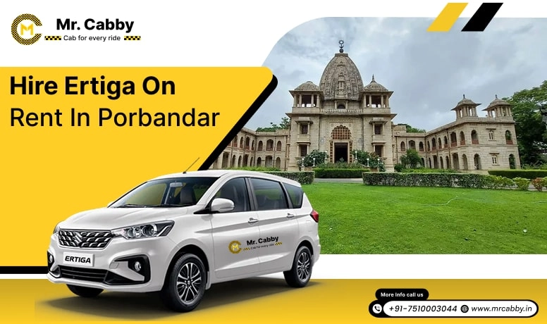 Hire Ertiga on Rent in Porbandar, Ertiga Car Rental Service in Porbandar, Hire Ertiga Car in Porbandar - Mr. Cabby