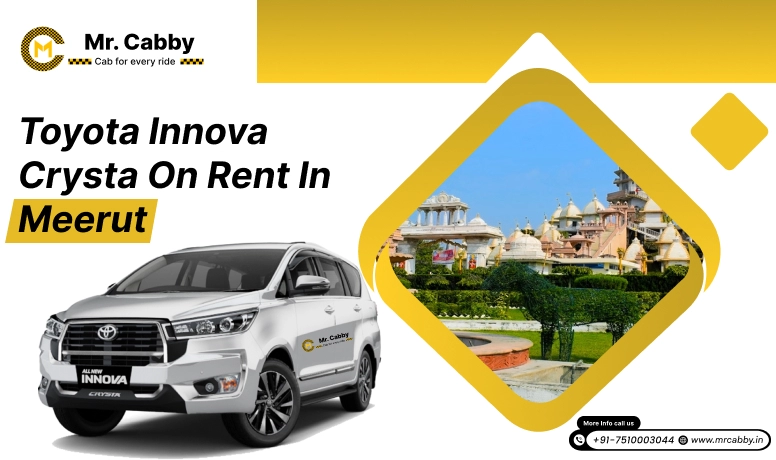 Hire Innova on rent in Meerut, Toyota Innova Crysta on rent in Meerut - Mr. Cabby