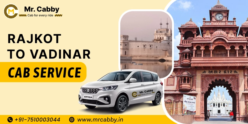 Rajkot to Vadinar Cabs | Rajkot to Vadinar One Way or Round Trip Taxi Booking from Mr. Cabby - Fare Starts at Rs. 11/km