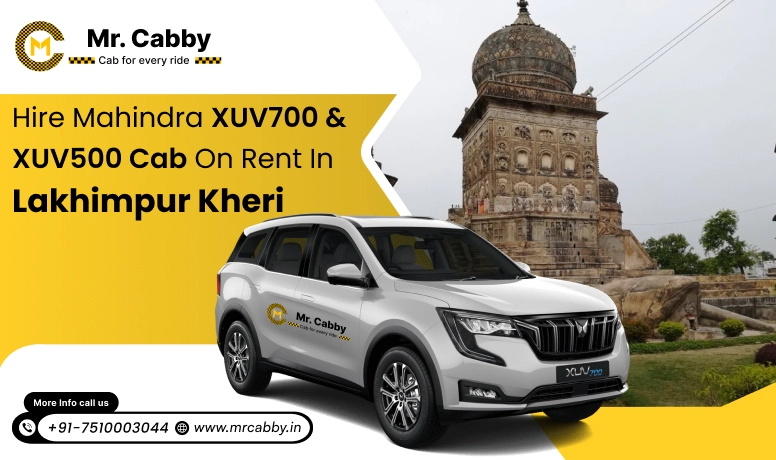 Mahindra XUV 700 and 500 cab hire in Lakhimpur Kheri for Luxury Travel
