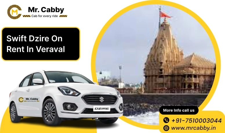 Swift Dzire on Rent in Veraval, Swift Dzire Cab Hire in Veraval, Swift Dzire Taxi Rate Per Km in Veraval - Mr. Cabby