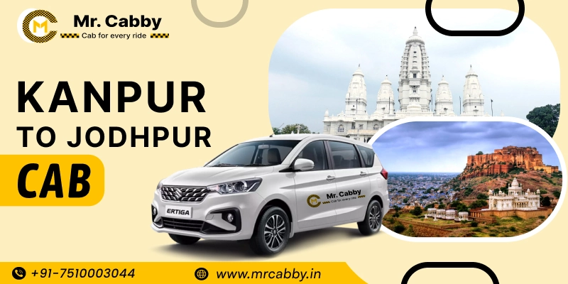 Kanpur to jodhpur Cabs, One Way Taxi Service from Kanpur to jodhpur - UP TO 10% Off 