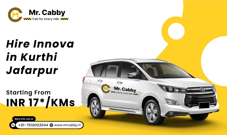 Innova Car Rental In Kurthi Jafarpur | Hire Innova On Rent In Kurthi Jafarpur - Mr. Cabby