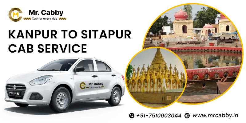 Kanpur to Sitapur Cab Service, Hire Taxi Service from Kanpur to Sitapur, Kanpur to Sitapur Cab Booking - Mr. Cabby
