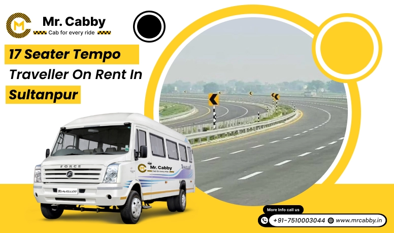 17 seater tempo traveller on rent in Sultanpur, 17 Seater Tempo Traveller hire in Sultanpur with Mr. Cabby and Save 10%