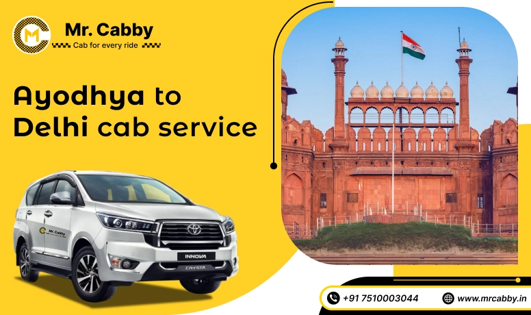 Ayodhya to Delhi Cab Service, Ayodhya to Delhi Taxi Booking, Ayodhya to Delhi Cab Fare Starts @ Rs. 10/Km 