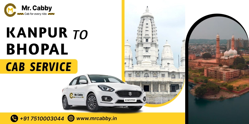 Kanpur to Bhopal Cab Service,One Way Taxi Service from Kanpur to Bhopal , Kanpur to Bhopal Cab Booking - UP TO 10% Off 