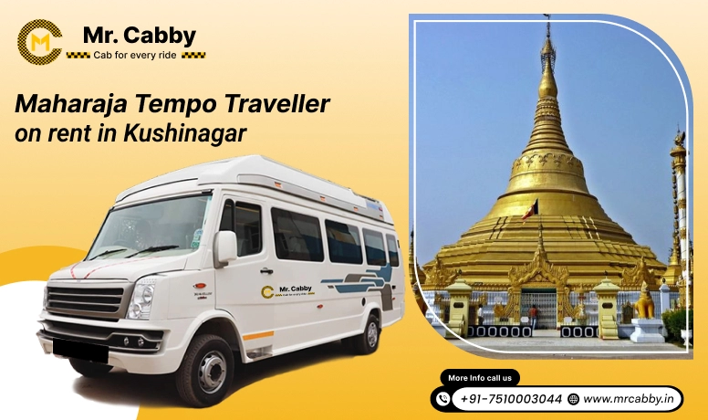 Maharaja On Rent in Kushinagar, 9,12,14,16,20 Seater Maharaja Tempo Traveller On Rent in Kushinagar - Mr. Cabby