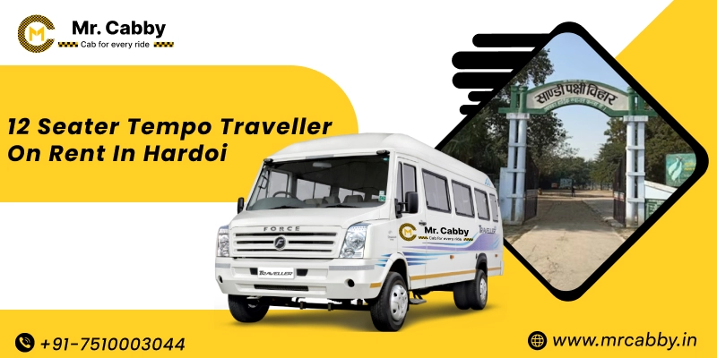 12 Seater Tempo Traveller on rent in Hardoi  for Group Travel with 10% Off  Mr. Cabby