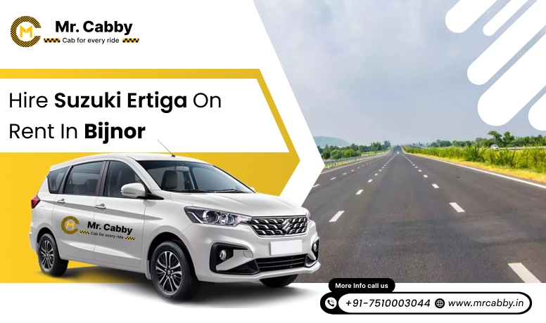 Hire Maruti Suzuki Ertiga cab on rent in Bijnor @ Rs. 12/km, 7 seater Ertiga on Rent in Bijnor - Mr. Cabby