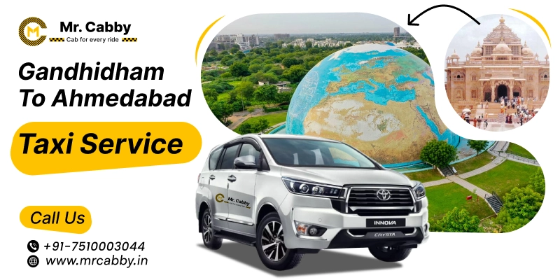 Book Gandhidham to Ahmedabad taxi service | Gandhidham to Ahmedabad cabs Hire at Affordable Fare with Mr. Cabby