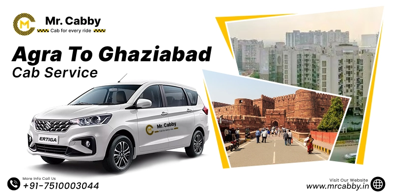 Agra to Ghaziabad cab, Hire Agra to Ghaziabad Taxi for One Way & Round Trip, Agra to Ghaziabad Taxi Fare @ Rs.12/km