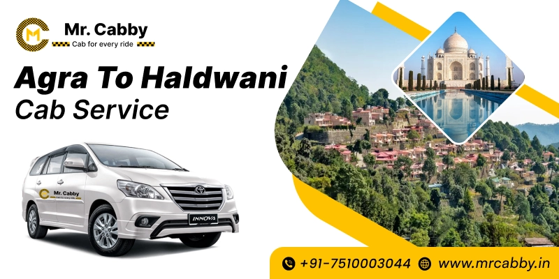 Agra to Haldwani Cab, Agra to Haldwani Cab Hire for one way and round trip, Agra to Haldwani Taxi Fare - 12Rs./km