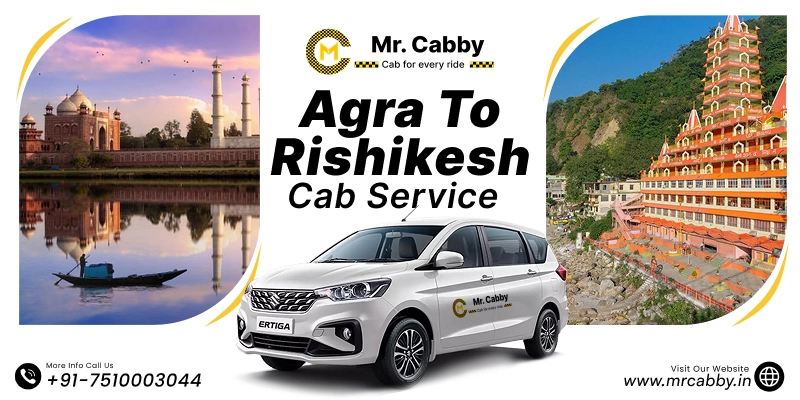 Agra to Rishikesh Cab Service, Agra to Rishikesh Taxi Hire for One Way and Round Trip, Agra to Rishikesh Taxi Fare - 12 Rs./km.