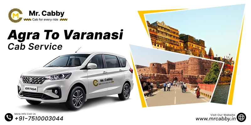 Agra to Varanasi Cab, Agra to Varanasi Taxi for One Way and Round Trip, Agra to Varanasi Taxi Fare starts @ Rs.12/km