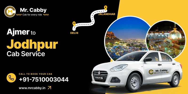 Ajmer to Jodhpur Cab | Ajmer to Jodhpur Taxi Service Fare starts at Rs. 12/km - Mr. Cabby