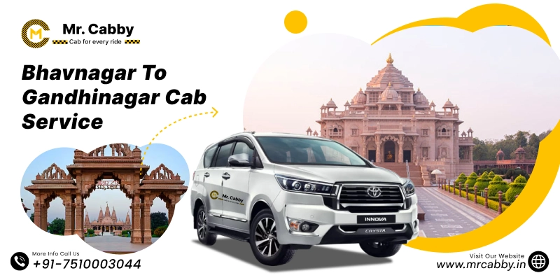 Bhavnagar to Gandhinagar Cab Service | Bhavnagar to Gandhinagar One-Way or Round-Trip Taxi Booking Fare Starts at Rs. 12/km - Mr. Cabby
