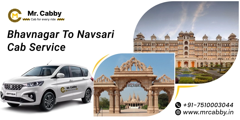 Bhavnagar to Navsari Cab Service | Bhavnagar to Navsari One-Way or Round-Trip Taxi Booking Fare Starts at Rs. 12/km - Mr. Cabby