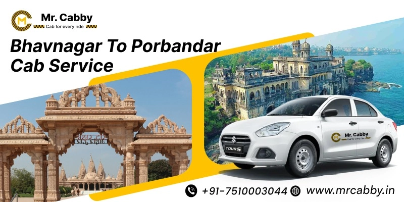 Bhavnagar to Porbandar Cab Service | Bhavnagar to Porbandar One-Way or Round-Trip Taxi Booking Fare Starts at Rs. 12/km - Mr. Cabby