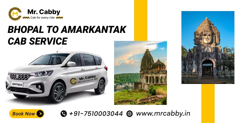 Bhopal to Amarkantak Cab | Book Bhopal to Amarkantak Taxi for One Way and Round Trip with Sedan & SUV Cabs and Get 10% Off