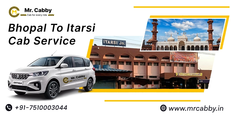 Bhopal to Itarsi Cab Service | Bhopal to Itarsi One-Way or Round-Trip Taxi Booking Fare Starts at Rs. 12/km - Mr. Cabby