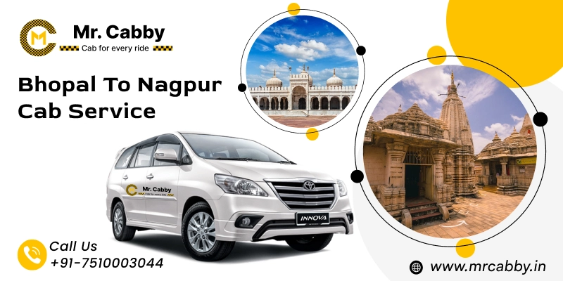Bhopal to Nagpur Cab Service | Bhopal to Nagpur One-Way or Round-Trip Taxi Booking Fare Starts at Rs. 12/km - Mr. Cabby