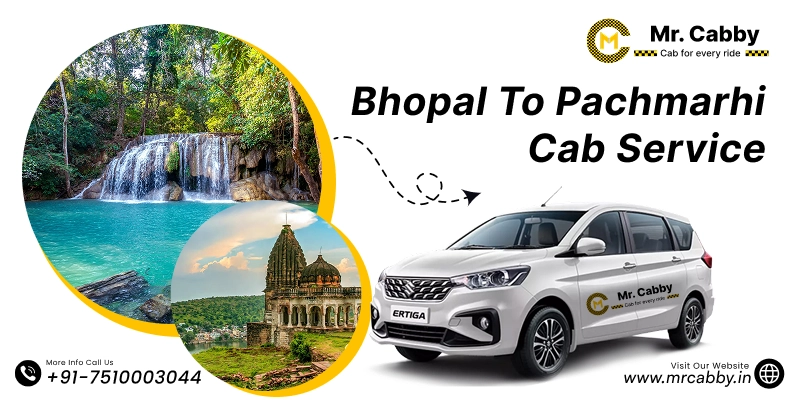 Bhopal to Pachmarhi Cab Service | Bhopal to Pachmarhi One-Way or Round-Trip Taxi Booking Fare Starts at Rs. 12/km - Mr. Cabby