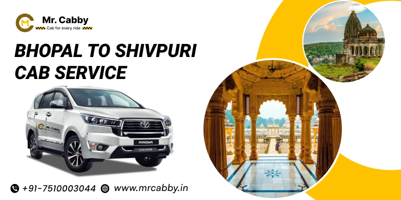 Bhopal to Shivpuri Cab | Book Bhopal to Shivpuri Taxi for One Way and Round Trip with Sedan & SUV Cabs and Get 10% Off