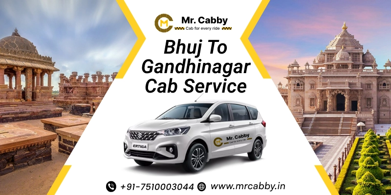 Bhuj to Gandhinagar Cab Service | Bhuj to Gandhinagar One-Way or Round-Trip Taxi Booking Fare Starts at Rs. 12/km - Mr. Cabby