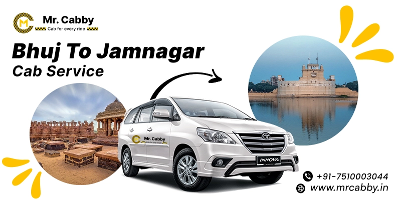 Bhuj to Jamnagar Cab Service | Bhuj to Jamnagar One-Way or Round-Trip Taxi Booking Fare Starts at Rs. 12/km - Mr. Cabby