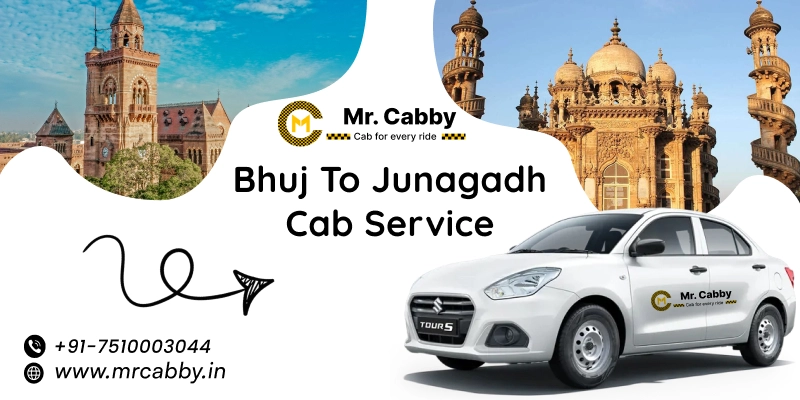 Bhuj to Junagadh Cab Service | Bhuj to Junagadh One-Way or Round-Trip Taxi Booking Fare Starts at Rs. 12/km - Mr. Cabby