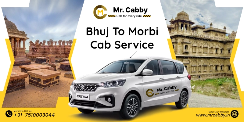 Bhuj to Morbi Cab Service | Bhuj to Morbi One-Way or Round-Trip Taxi Booking Fare Starts at Rs. 12/km - Mr. Cabby