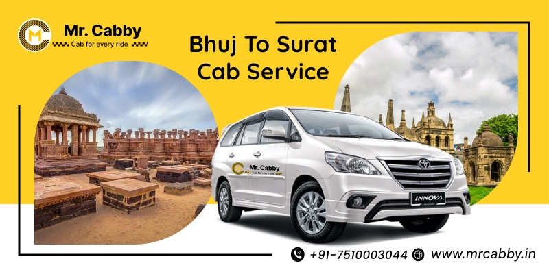 Bhuj to Surat Cab Service | Bhuj to Surat One-Way or Round-Trip Taxi Booking Fare Starts at Rs. 12/km - Mr. Cabby
