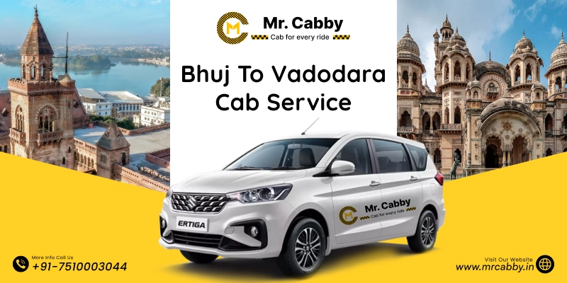 Bhuj to Vadodara Cab Service | Bhuj to Vadodara One-Way or Round-Trip Taxi Booking Fare Starts at Rs. 12/km - Mr. Cabby
