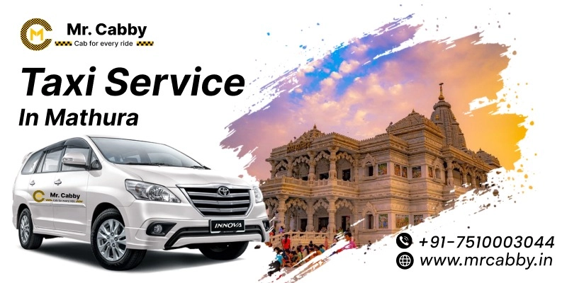 Delhi to Mathura Taxi Service | Delhi to Mathura Cab Booking Fare Starts at ₹12/km – Mr. Cabby