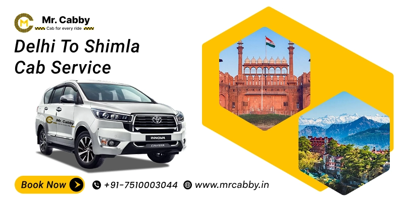 Delhi to Shimla Taxi Service | Cab Booking from Delhi to Shimla – Fare Starts at ₹12/km | Mr. Cabby