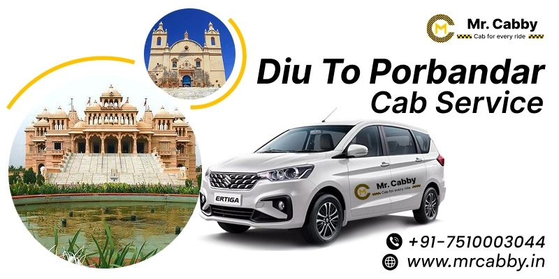 Diu to Porbandar Cab Service | Diu to Porbandar One-Way or Round-Trip Taxi Booking Fare Starts at Rs. 12/km - Mr. Cabby