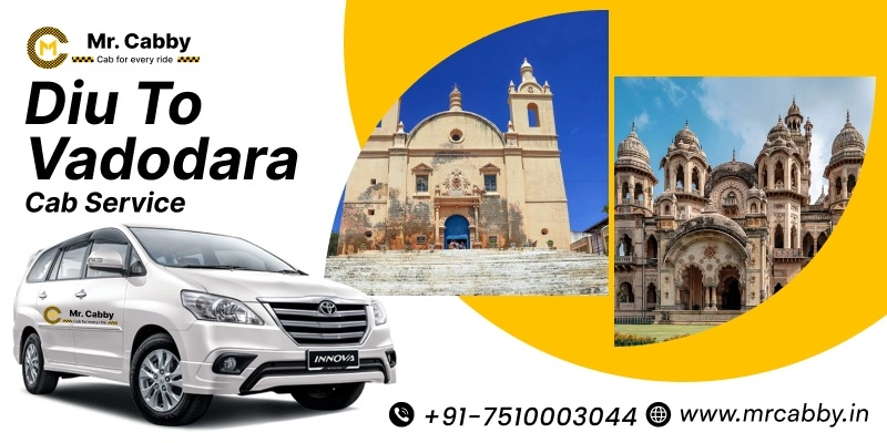 Diu to Vadodara Cab Service | Diu to Vadodara One-Way or Round-Trip Taxi Booking Fare Starts at Rs. 12/km - Mr. Cabby