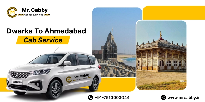 Dwarka to Ahmedabad Cab Service | Dwarka to Ahmedabad One-Way or Round-Trip Taxi Booking Fare Starts at Rs. 12/km - Mr. Cabby