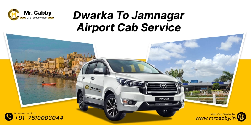 Dwarka to Jamnagar Airport Cab Service | Dwarka to Jamnagar Airport One-Way or Round-Trip Taxi Booking Fare Starts at Rs. 12/km - Mr. Cabby