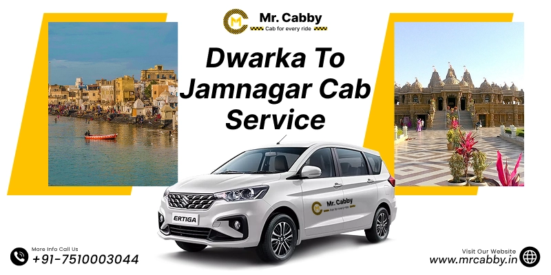 Dwarka to Jamnagar Cab Service | Dwarka to Jamnagar One-Way or Round-Trip Taxi Booking Fare Starts at Rs. 12/km - Mr. Cabby