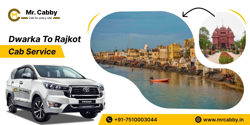 Dwarka to Rajkot Cab Service | Dwarka to Rajkot One-Way or Round-Trip Taxi Booking Fare Starts at Rs. 12/km - Mr. Cabby