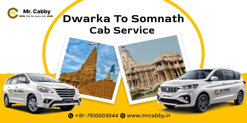 Dwarka to Somnath Cab Service | Dwarka to Somnath One-Way or Round-Trip Taxi Booking Fare Starts at Rs. 12/km - Mr. Cabby