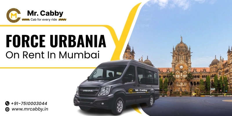 Force Urbania on Rent in Mumbai, Urbania Hire in Mumbai,Urbania on Rent Per km at Rs. 30/Km - Mr. Cabby