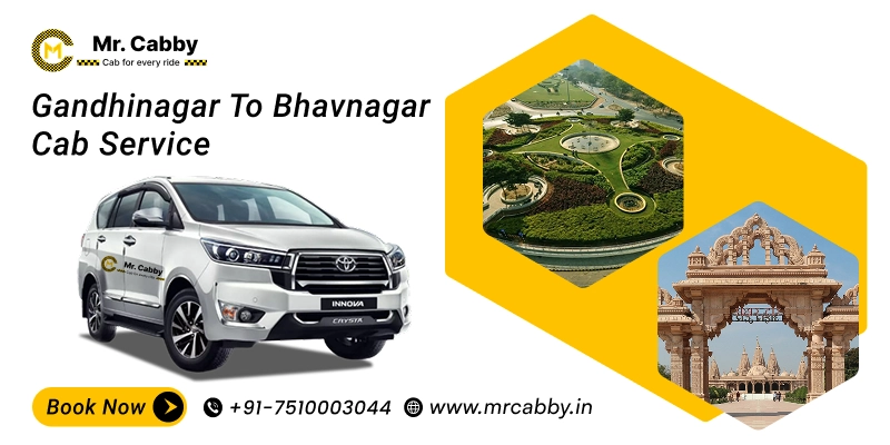 Gandhinagar to Bhavnagar Cab Service | Gandhinagar to Bhavnagar One Way or Round Trip Taxi Booking Fare Starts at Rs. 11/km - Mr. Cabby