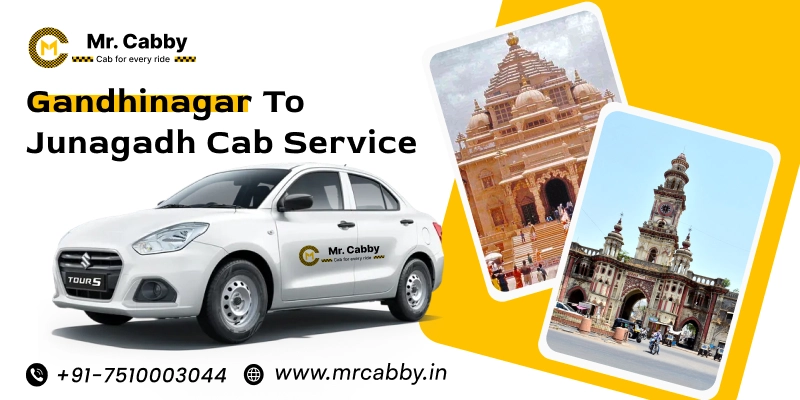 Gandhinagar to Junagadh Cab Service | Gandhinagar to Junagadh One Way or Round Trip Taxi Booking Fare Starts at Rs. 11/km - Mr. Cabby