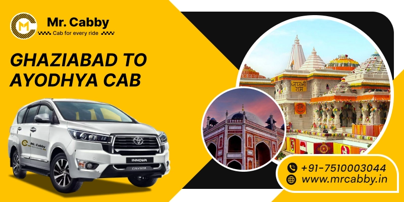 Ghaziabad to Ayodhya Cab, Ghaziabad to Ayodhya Taxi Booking & Fare Starts at 12 Rs./km - Mr. Cabby