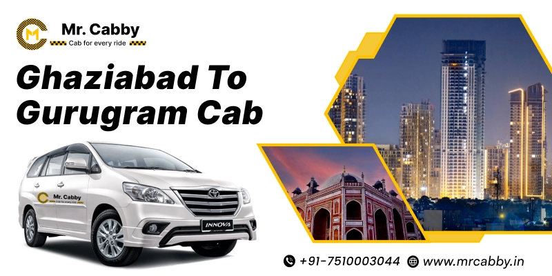 Ghaziabad to Gurugram Cab, Ghaziabad to Gurugram Taxi Booking for One Way and Fare Rs.12/km
