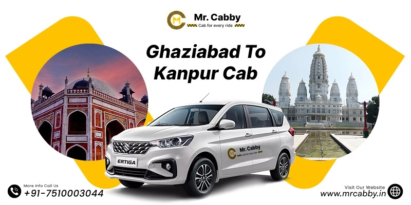 Ghaziabad to kanpur Cab, Ghaziabad to Kanpur Taxi for One Way and Round Trip Taxi Fare at 12 Rs./km - Mr. Cabby